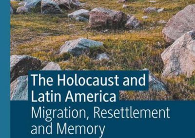 Book Talk: The Holocaust in Latin America: Migration, Resettlement and Memory